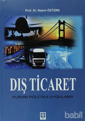 Picture of Dış Ticaret - Kuram Politika Uygulama