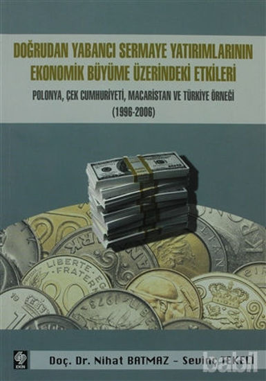 Picture of Doğrudan Yabancı Sermaye Yatırımlarının Ekonomik Büyüme Üzerindeki Etkileri