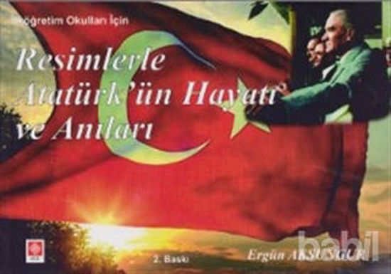 Picture of Resimlerle Atatürk’ün Hayatı ve Anıları