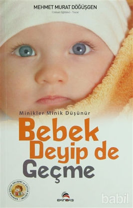 Picture of Bebek Deyip de Geçme