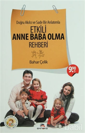 Picture of Doğru Akılcı ve Sade Bir Anlatımla Etkili Anne Baba Olma Rehberi