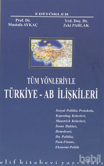 Picture of Tüm Yönleriyle Türkiye - AB İlişkileri