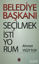 Picture of Belediye Başkanı Seçilmek İstiyorum