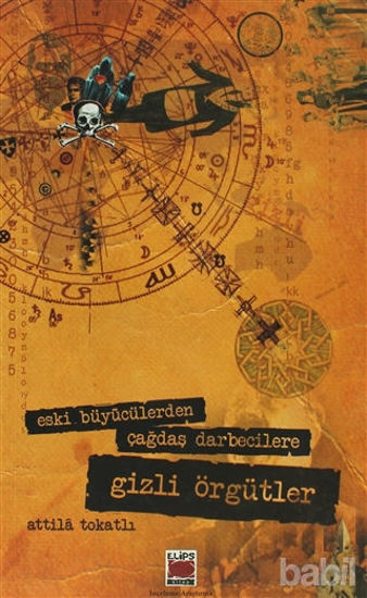 Picture of Eski Büyücülerden Çağdaş Darbecilere Gizli Örgütler