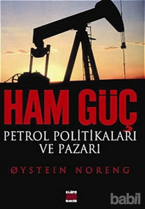 Picture of Ham Güç: Petrol Politikaları ve Pazarı