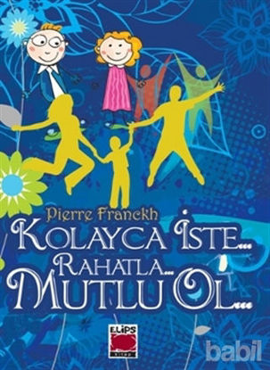 Picture of Kolayca İste - Rahatla - Mutlu Ol