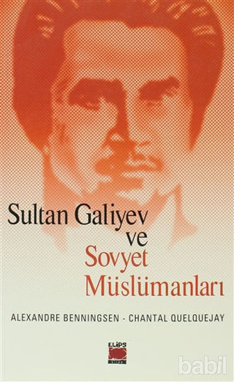 Picture of Sultan Galiyev ve Sovyet Müslümanları