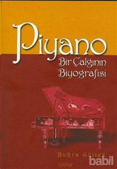 Picture of Piyano Bir Çalgının Biyografisi