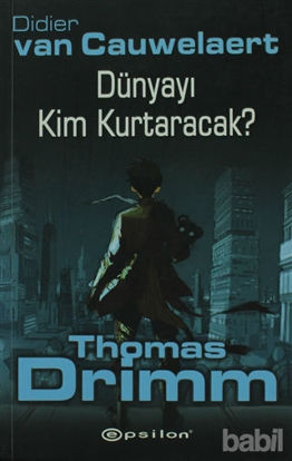 Picture of Dünyayı Kim Kurtaracak - Thomas Drimm