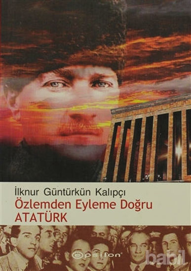 Picture of Özlemden Eyleme Doğru Atatürk