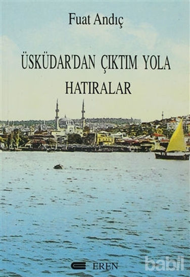 Picture of Üsküdar’dan Çıktım Yola Hatıralar