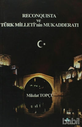 Picture of Reconquista Türk Milleti’nin Mukadderatı