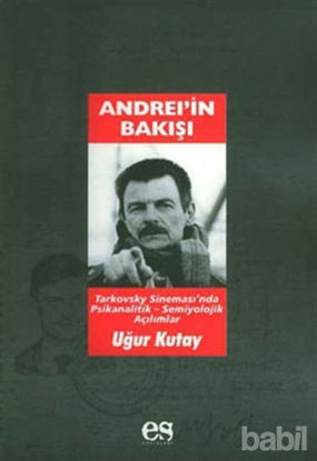 Picture of Andrei’in Bakışı Tarkovsky Sineması’nda Psikanalitik-Semiyolojik Açılımlar