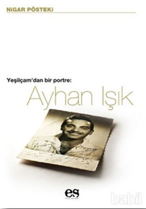 Picture of Ayhan Işık Yeşilçam’dan Bir Portre