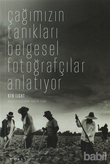 Picture of Çağımızın Tanıkları Belgesel Fotoğrafçılar Anlatıyor