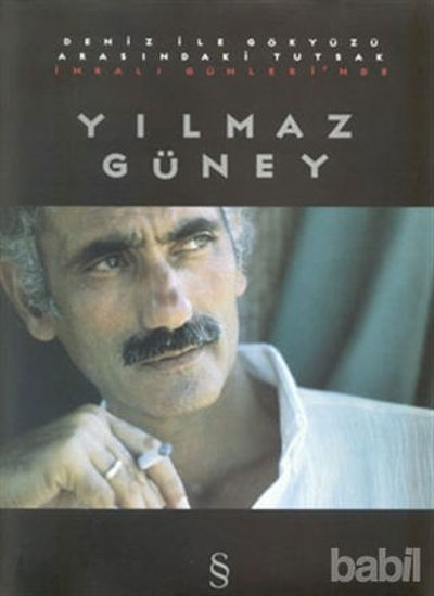 Picture of Deniz ile Gökyüzü Arasındaki Tutsak İmralı Günlerinde Yılmaz Güney