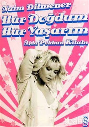 Picture of Hür Doğdum Hür Yaşarım Ajda Pekkan Kitabı