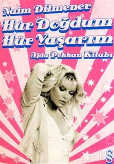Picture of Hür Doğdum Hür Yaşarım Ajda Pekkan Kitabı