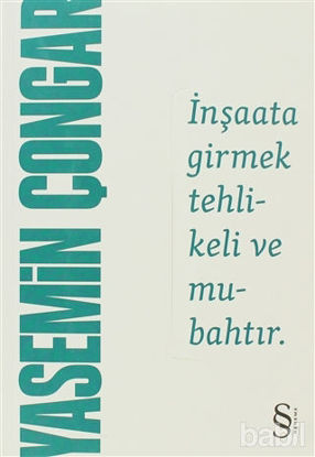 Picture of İnşaata Girmek Tehlikeli ve Mubahtır