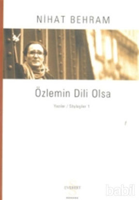 Picture of Özlemin Dili Olsa Yazılar Söyleşiler / 1