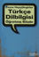 Picture of Türkçe Dilbilgisi Öğretme Kitabı