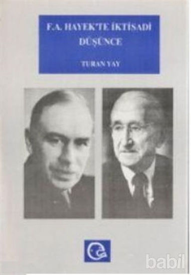 Picture of F. A. Hayek’te İktisadi Düşünce Hayek ve Keynes / Keynesciler Tartışması