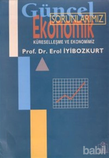 Picture of Güncel Ekonomik Sorunlarımız Küreselleşme ve Ekonomimiz