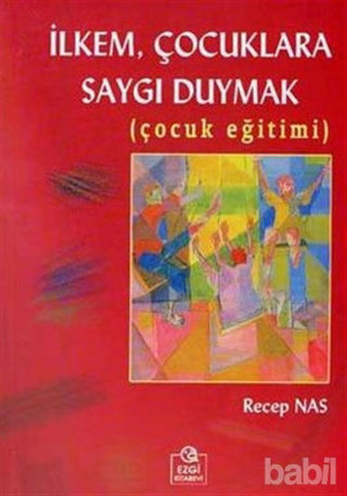 Picture of İlkem, Çocuklara Saygı Duymak  (Çocuk Eğitimi)