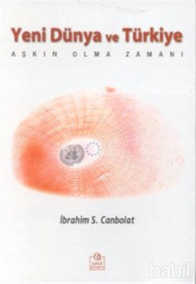 Picture of Yeni Dünya ve Türkiye Aşkın Olma Zamanı