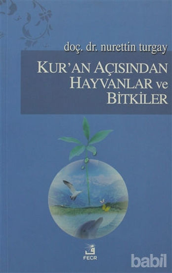 Picture of Kur’an Açısından Hayvanlar ve Bitkiler
