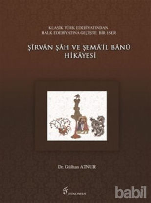 Picture of Şirvan Şah ve Şema’il Banu Hikayesi