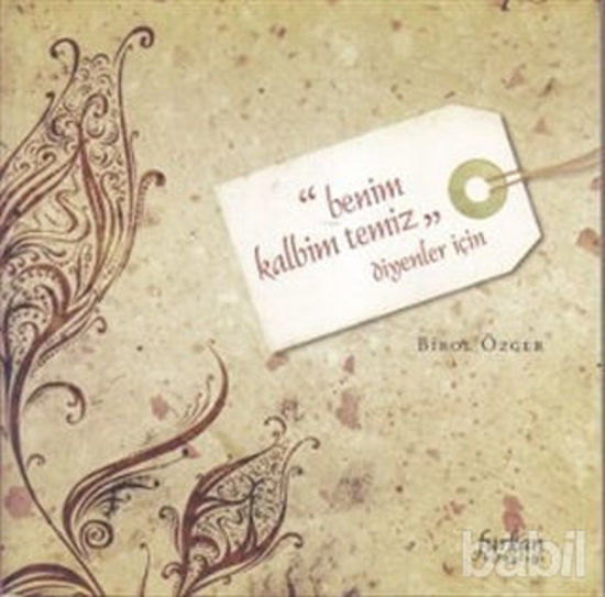 Picture of Benim Kalbim Temiz Diyenler İçin