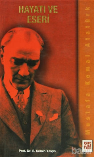 Picture of Mustafa Kemal Atatürk Hayatı ve Eseri