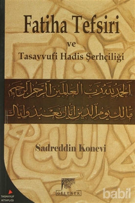 Picture of Sadreddin Konevi'nin Fatiha Tefsiri ve Tasavvufi Hadis Şerhçiliği