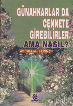 Picture of Günahkarlar da Cennete Girebilirler Ama Nasıl?