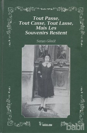 Picture of Tout Passe, Tout Casse, Tout Lasse, Mais Les Souvenirs Restent