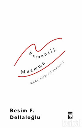 Picture of Romantik Muamma - Modernliğin Kökenleri