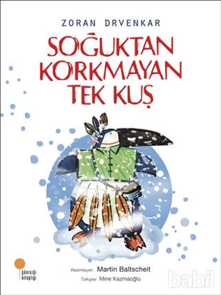 Picture of Soğuktan Korkmayan Tek Kuş
