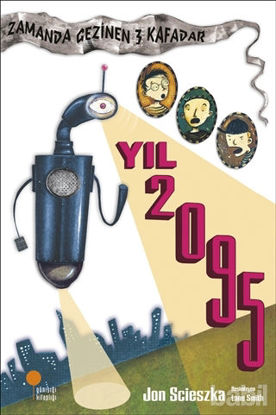 Picture of Zamanda Gezinen Üç Kafadar - Yıl 2095