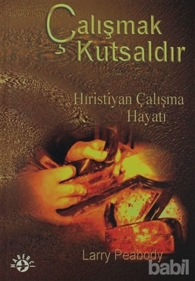 Picture of Çalışmak Kutsaldır Hıristiyan Çalışma Hayatı