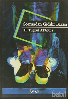 Picture of Sormadan Gidilir Bazen