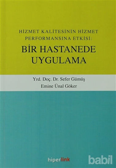 Picture of Hizmet Kalitesinin Hizmet Performansına Etkisi: Bir Hastanede Uygulama