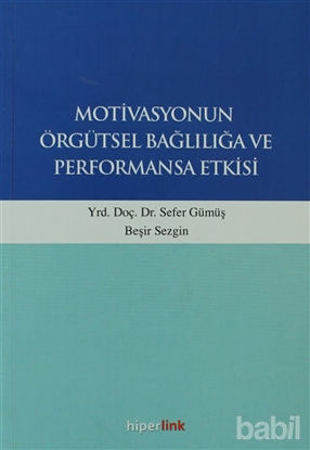 Picture of Motivasyonun Örgütsel Bağlılığa ve Performansa Etkisi