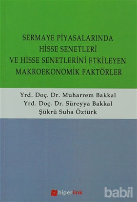 Picture of Sermaye Piyasalarında Hisse Senetleri ve Hisse Senetlerini Etkilayen Makroekonomik Faktörler