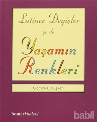 Picture of Latince Deyişler ya da Yaşamın Renkleri