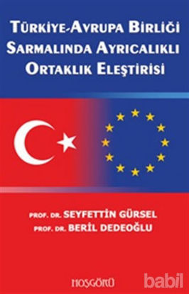Picture of Türkiye-Avrupa Birliği Sarmalında Ayrıcalıklı Ortaklık Eleştirisi