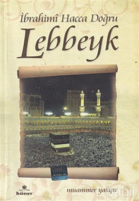 Picture of İbrahimi Hacca Doğru Lebbeyk