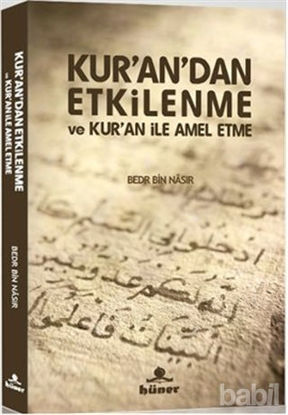 Picture of Kur’an’dan Etkilenme ve Kur’an ile Amel Etme