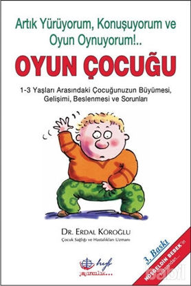 Picture of Oyun Çocuğu Artık Yürüyorum, Konuşuyorum ve Oyun Oynuyorum!...