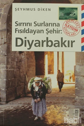 Picture of Sırrını Surlarına Fısıldayan Şehir: Diyarbakır